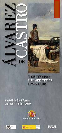  Álvarez de Castro y su tiempo. Exposición en el Castillo de San Fernando, Figueres, Girona.