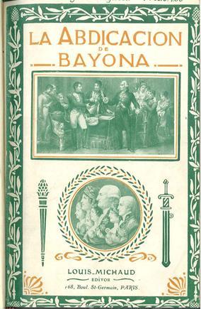 Portada del libro La abdicación de Bayona, de Louis Michaud