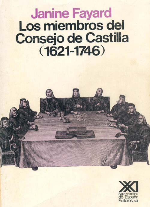 Portada del libro Los miembros del Consejo de Castilla (1621-1746), de Janine Fayard