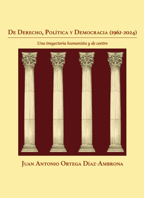 De Derecho, Politica y Democracia (1962-2024) Una Trayectoria Humanista y de Centro